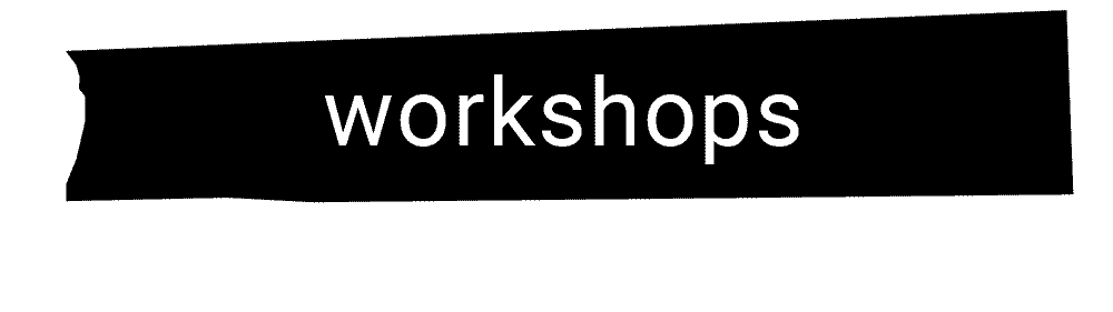 workshops